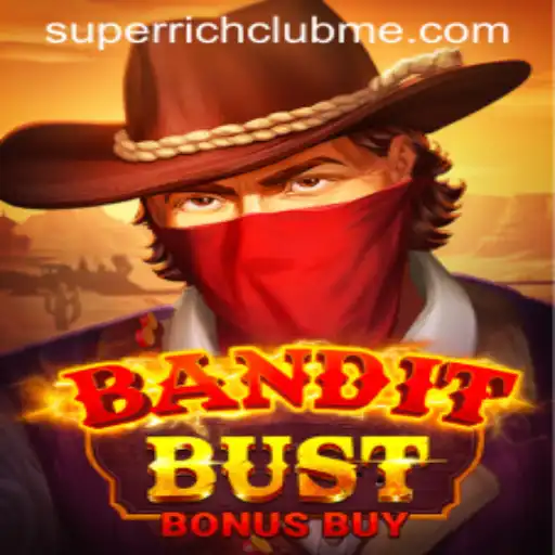 BanditBustBonusBuy: An Exciting New Game for Superrich Club Members
