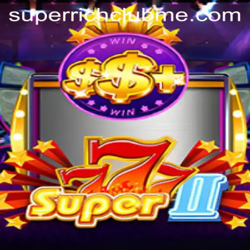 Exploring the Thrilling World of Super777II and Superrichclub Me